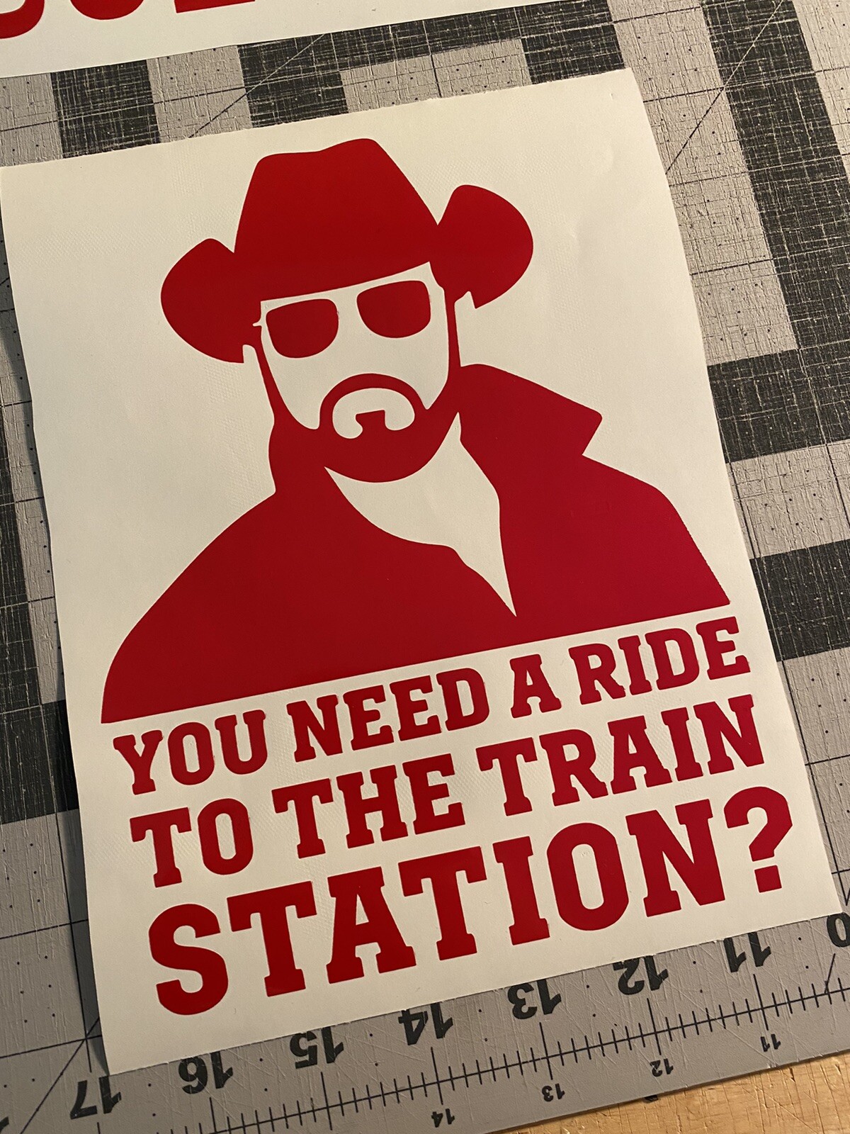 Vinyl Decal – You Need A Ride To The Train Station (Rip), Various Colors & Sizes