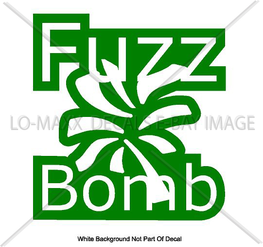 Fuzz Bomb Original Graphic Design Various Sizes & Colors Die Cut Vinyl Decal