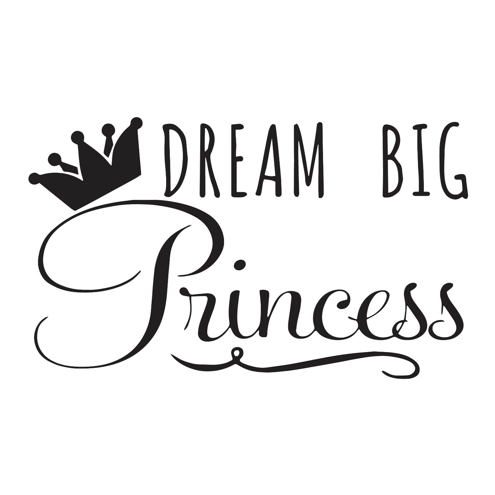 Wall Decal Princess Dream Big Crown Girl Room Interior Vinyl Decor Black gz550