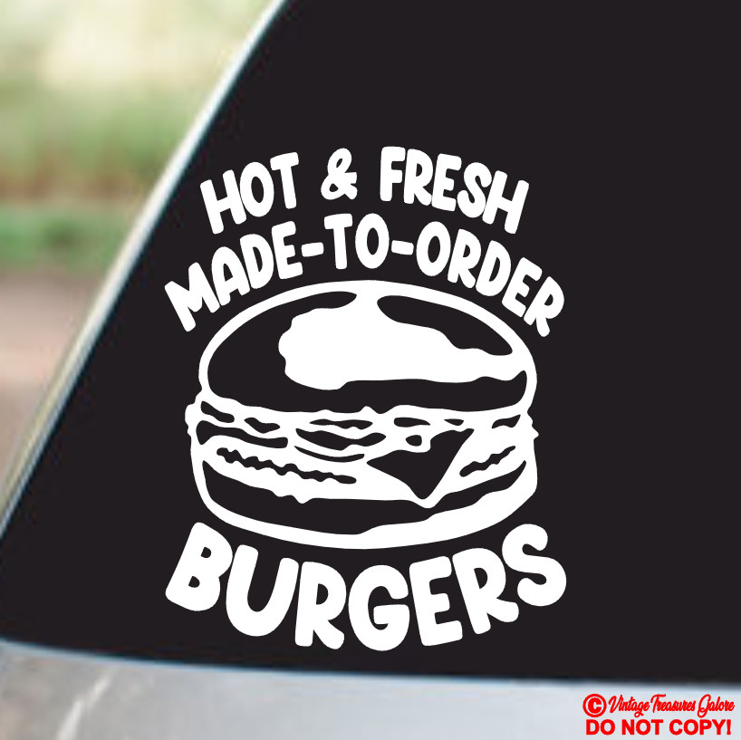 HOT & FRESH MADE-TO-ORDER BURGERS Vinyl Decal Sticker WALL RESTAURANT FOOD TRUCK