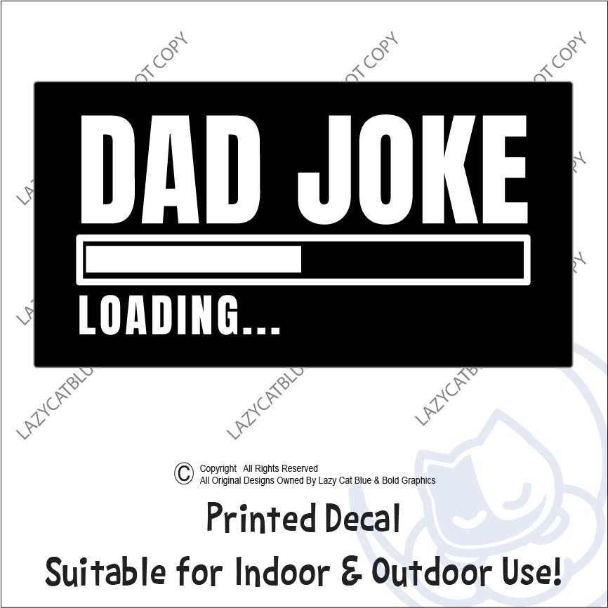 Dad Joke Loading Decal Sticker Funny Father Humor Day Gift Cringe Kid Love Life