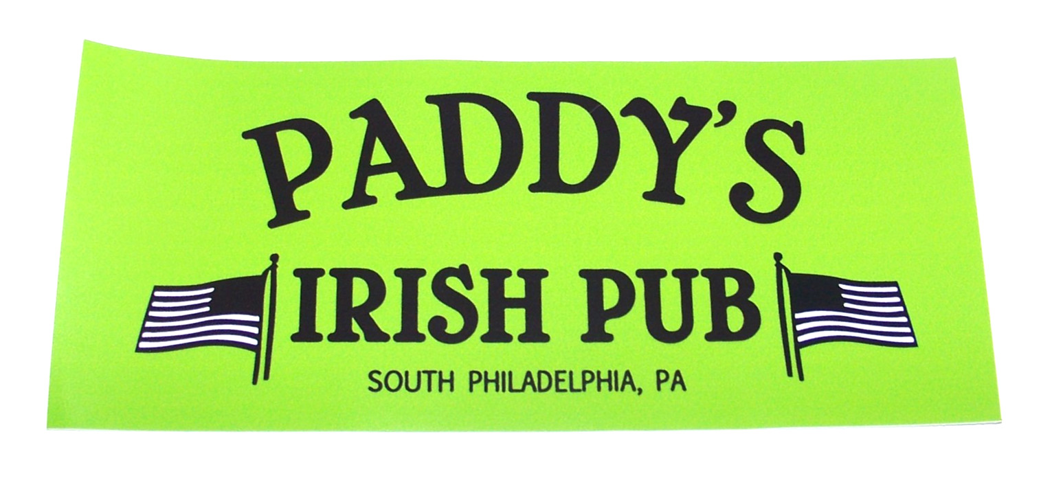 ALWAYS SUNNY Die Cut Bumper Sticker Decal TV Comedy PADDY's IRISH PUB