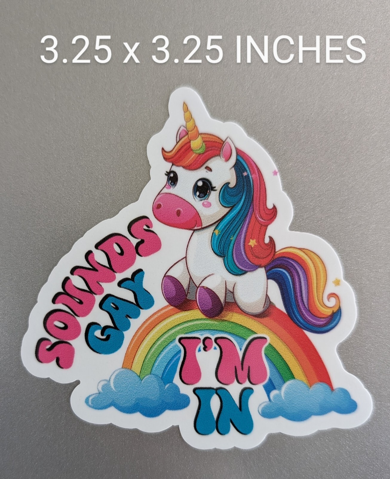 3.25" Unicorn Rainbow Decal Sticker Sounds Gay Im In Funny Pride Ally LGBTQ Fun