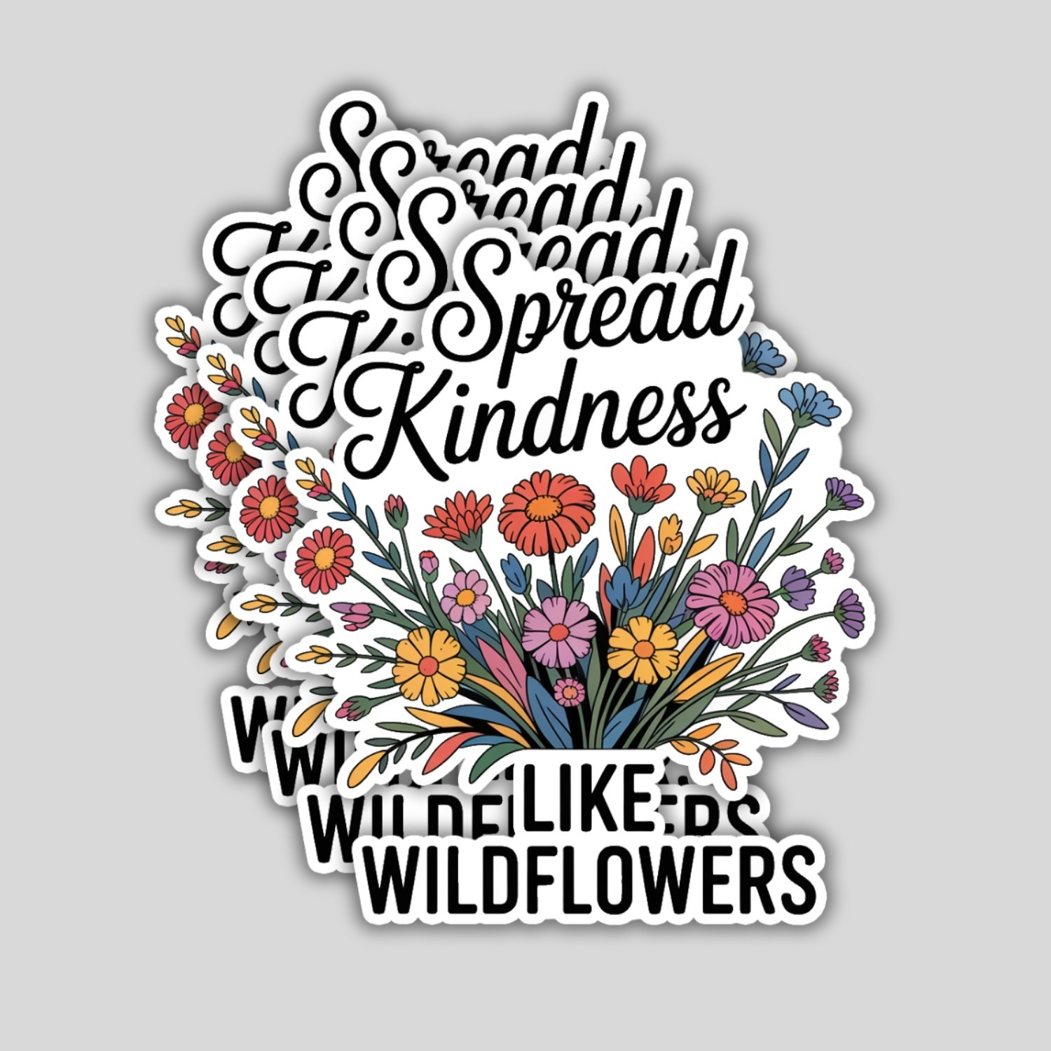 Spread Kindness Like Wildflowers Stickers: Floral Vinyl Decals – 4PCS