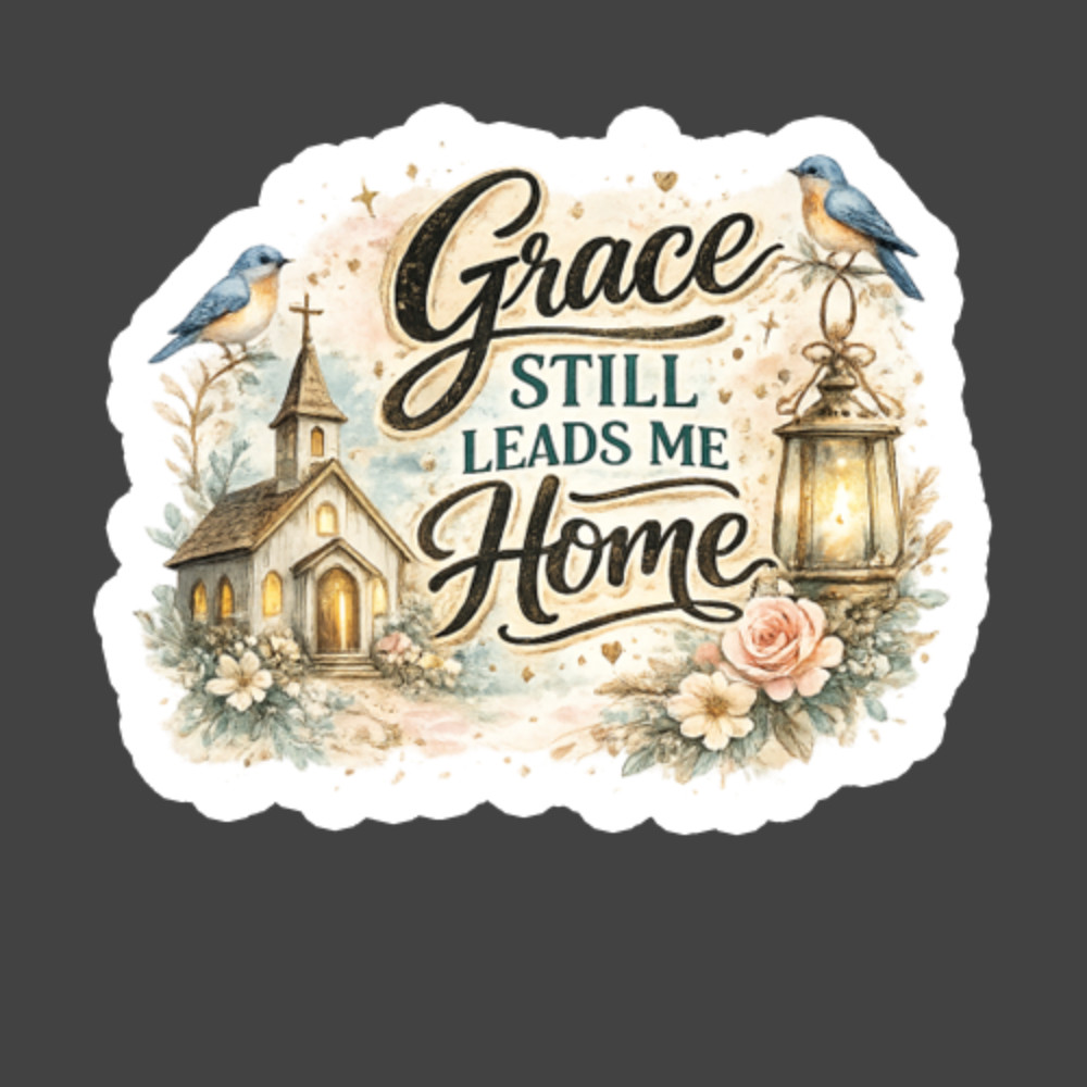 Grace Sticker Vinyl Decal Still Leads Me Home Church Faith Christian Floral