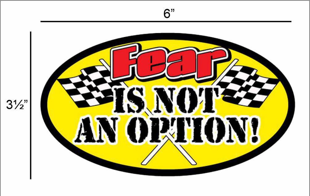 Fear Is Not An Option – Postcard Sized Vinyl Sticker 6" x 3.5"