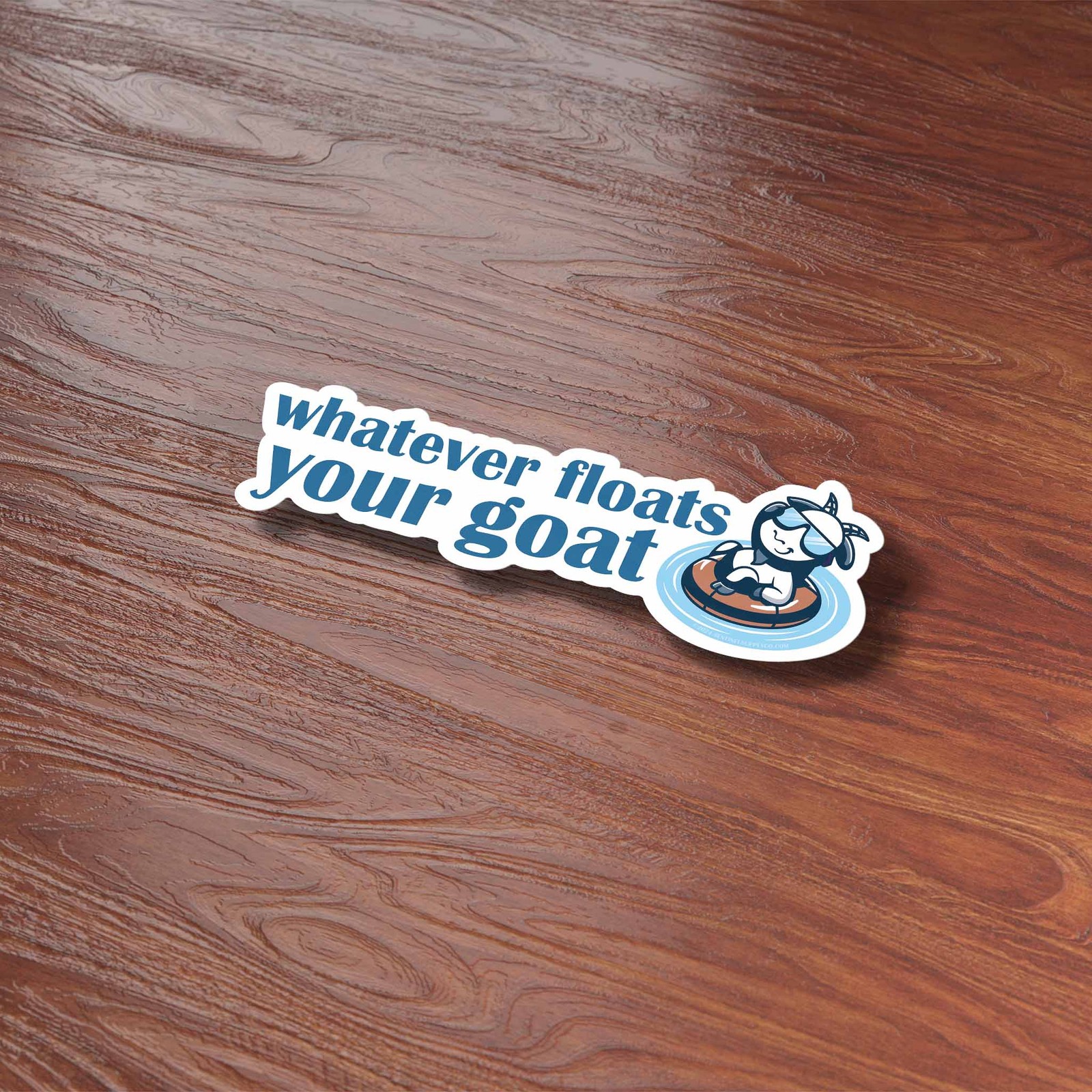Whatever Floats Your Goat Funny Quote Sticker