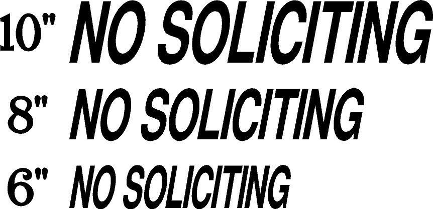 No Soliciting Sign Vinyl Decal Sizes- Unwanted- Front Door Window | Business