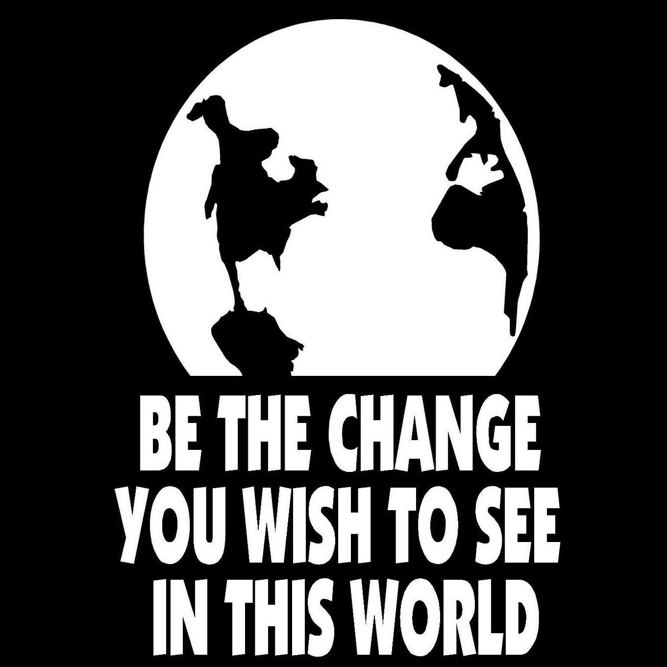 Be The Change You Wish To See Decal Environmental Planet Earth Vinyl Sticker