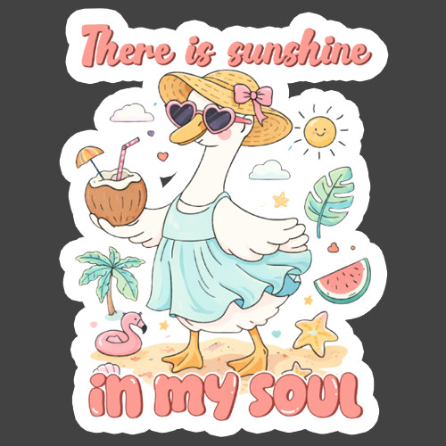 Goose Sticker Vinyl Decal There Is Sunshine In My Soul Beach Summer Cute