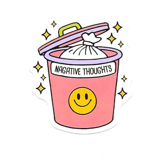Negative Thoughts Trash Can Vinyl Sticker Funny Mental Health Kawaii Nag