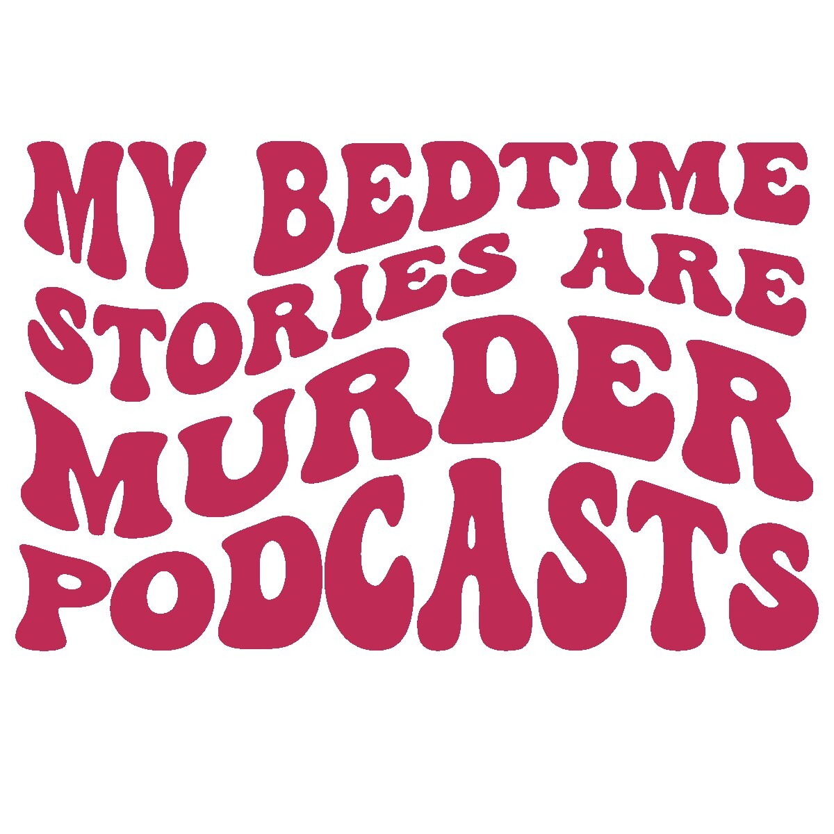 True Crime Decal, Murder podcast Sticker, bedtime story funny bumper sticker