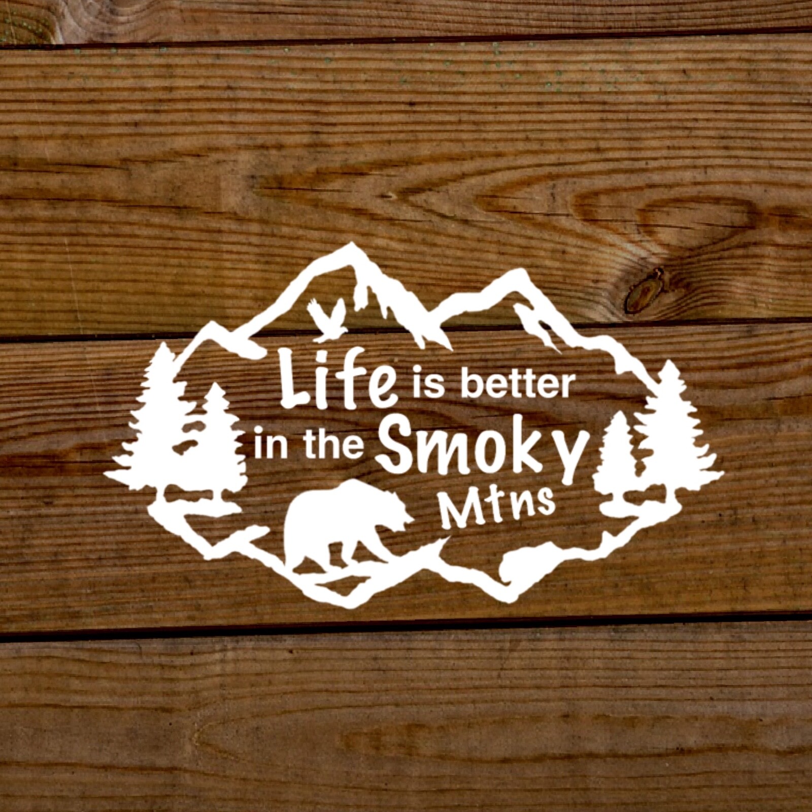 Life is Better in the Smoky Mountains Decal. Smoky Mountains Vacation.