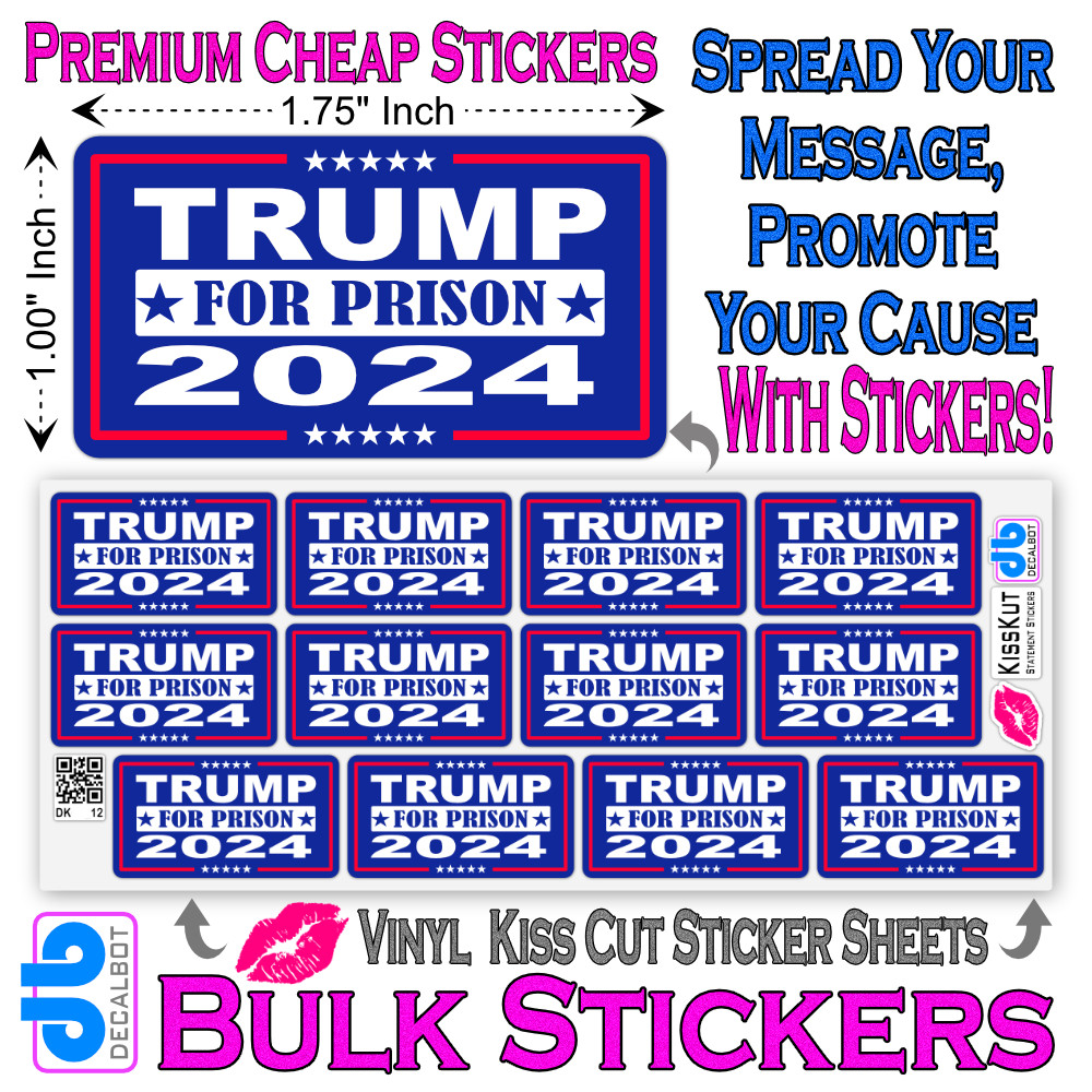 Trump For Prison 2024 Bulk 12 Stickers Per Sheet Pack – Anti Trump