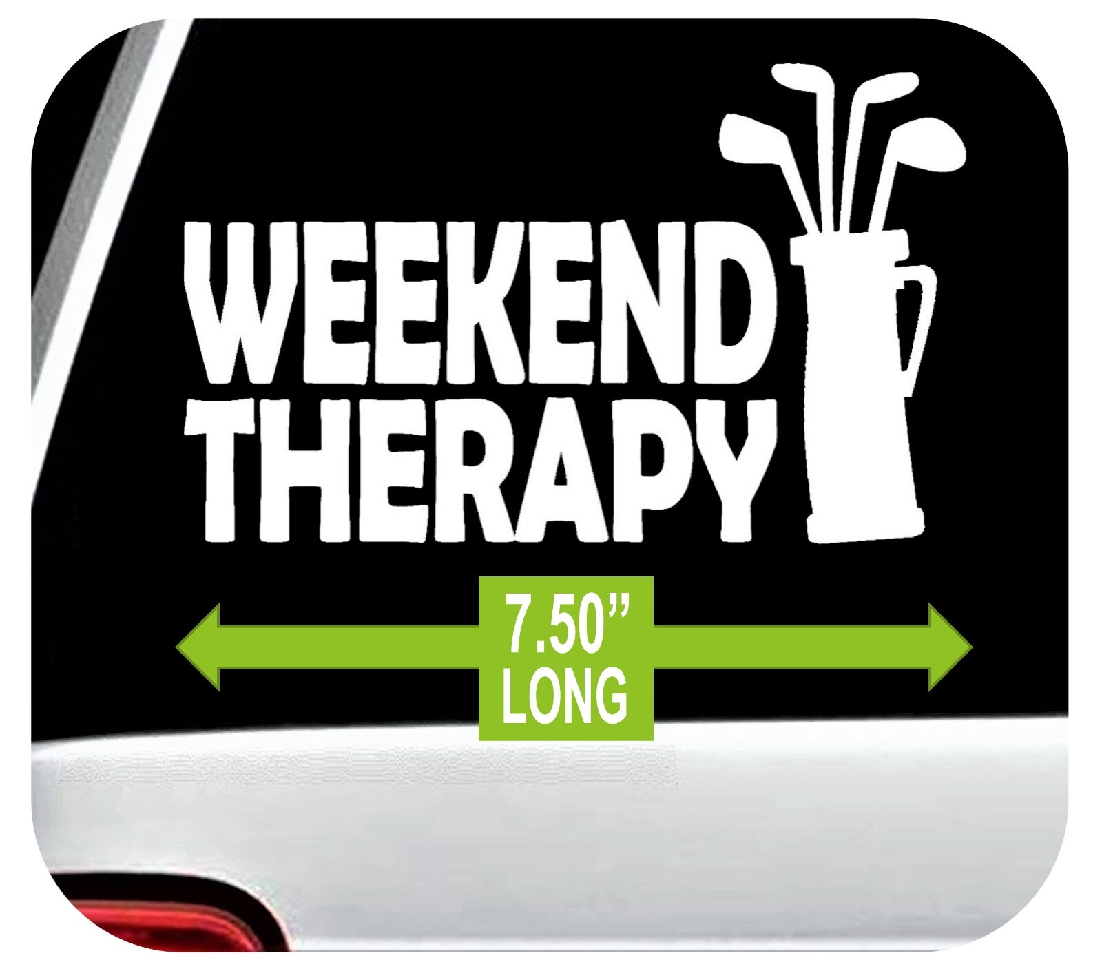 Golf Cart Decal Weekend Therapy Golf Clubs Bag Sticker Driver Irons Putter G1072