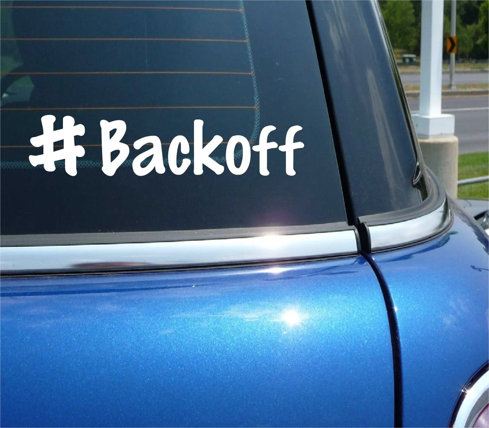 # BACKOFF DECAL STICKER FUNNY ROAD RAGE TAILGATE TAILGATING DRIVE SAFE CAR TRUCK