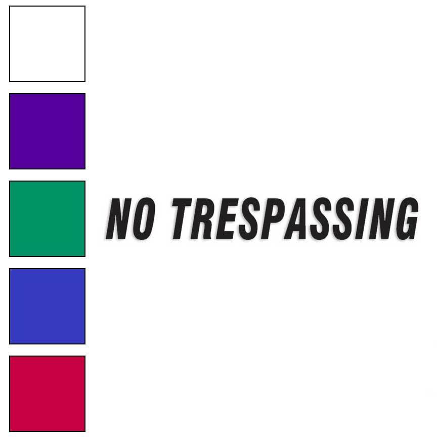 No Trespassing Business, Vinyl Decal Sticker, Multiple Colors & Sizes #476