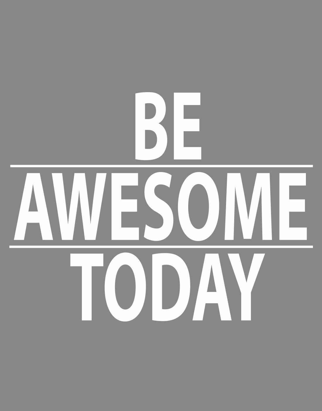 Be Awesome Today Motivational Quote Wall Decal Sticker by Stickerbrand #6013
