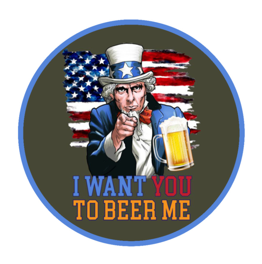 Beer – I Want You – 4" Vinyl Decal Truck Car Cooler Laptop Smoker Trailer Bar