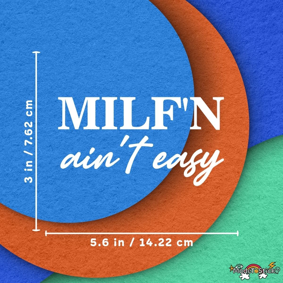 MILF'N Ain't Easy 3" x 5.6" Sticker Vinyl Decal