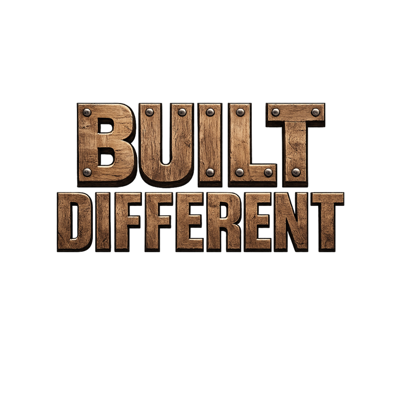 Built Different Wood Rivet Letters 3” UV DTF Carpenter Worker Sticker