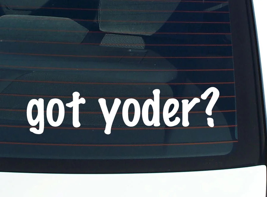 got yoder? FUNNY VINYL CAR DECAL STICKER FAMILY LAST NAME