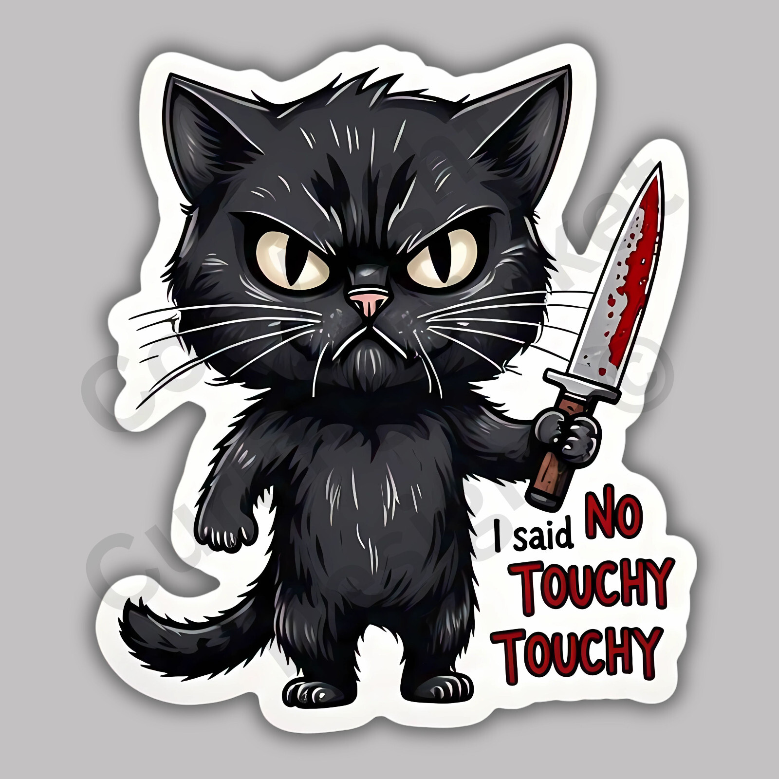 I said NO TOUCHY TOUCHY Black Cat with Bloody Knife Funny 3" Vinyl Sticker