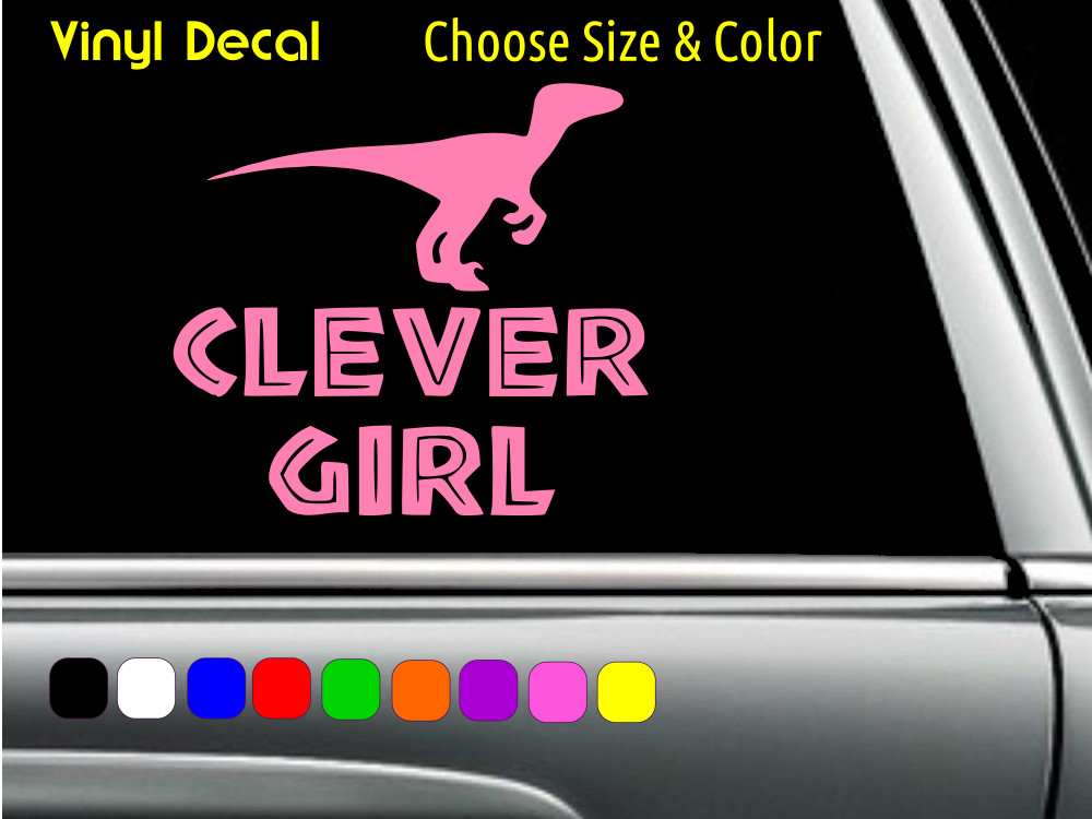 Clever Girl Raptor Jurassic Park Decal Wall Laptop Car Window CHOOSE SIZE COLOR