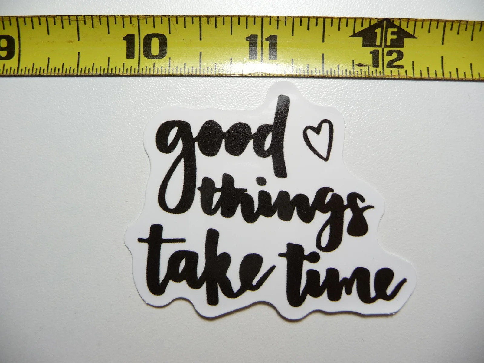 GOOD THINGS TAKE TIME HEART SMALL STICKER DECAL MOTIVATIONAL POSITIVE ATTITUDE