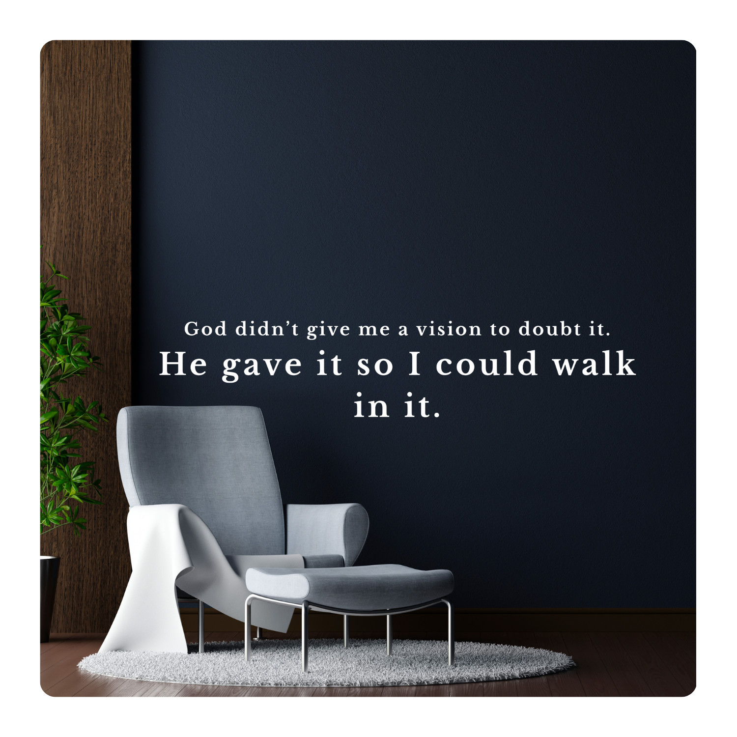God Didn’t Give Me a Vision to Doubt It Wall Decal Motivational Quote Sticker