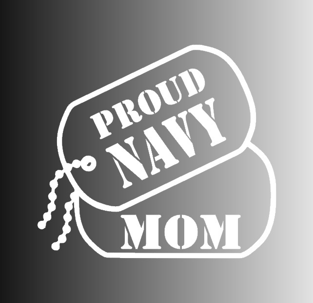 Proud NAVY Mom Dog Tags Die Cut Window Sticker Decal – Multiple Colors