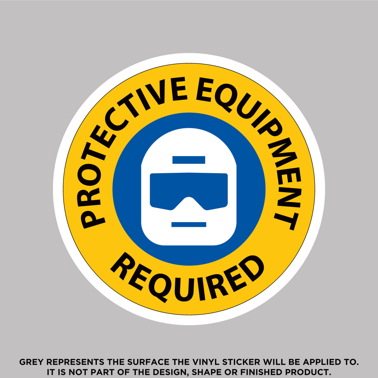 Protective Equipment Required, High Quality Vinyl Stickers