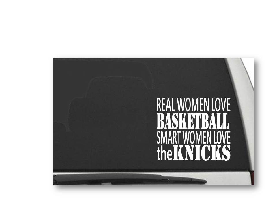 REAL WOMEN LOVE BASKETBALL SMART WOMEN LOVE THE KNICKS Decal Sticker CW5182