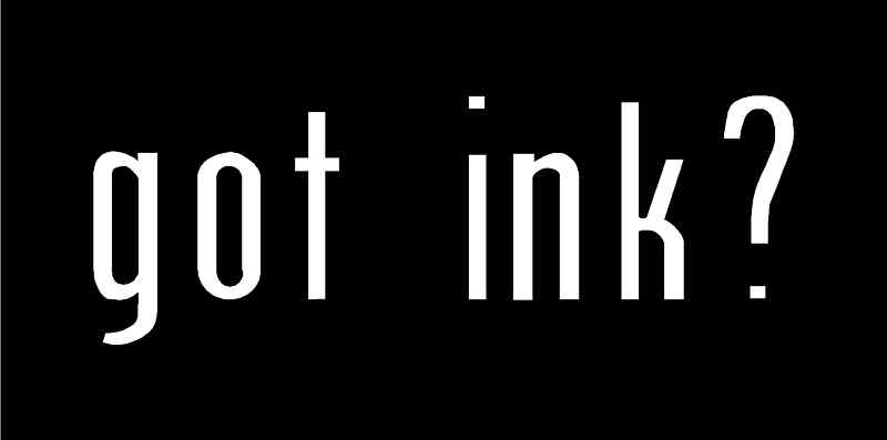 got ink? Vinyl Decal 7" x 2.5" (11 Colors)