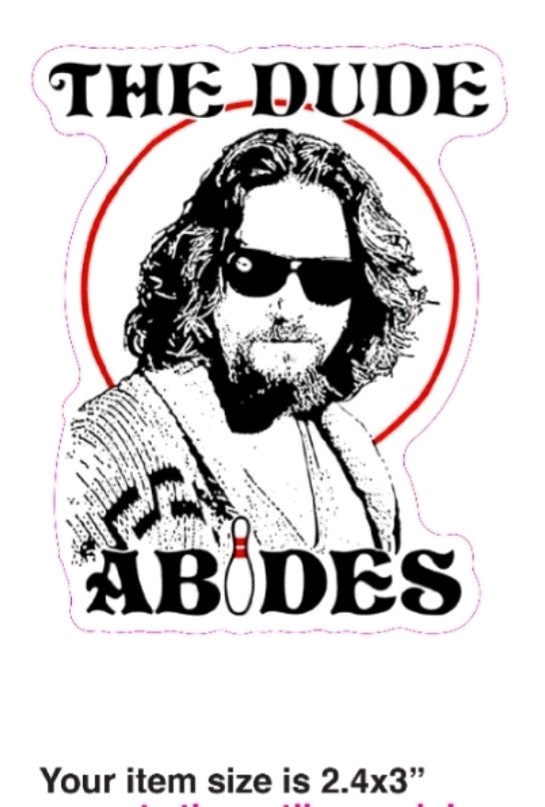 BIG LEBOWSKI STICKERS (3) Variety Pack 5 Year Warranty Heavy Duty Vinyl Decals