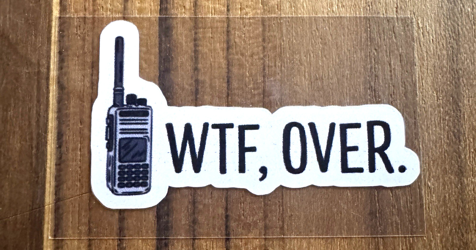 WTF Over Radio Vinyl 2" Sticker Novelty Sarcastic Walkie Talkie Military Helmet