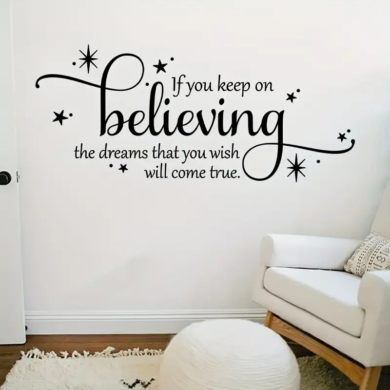 If You Keep on Believing The Dreams That You Wish Will Come True" Wall Sticker
