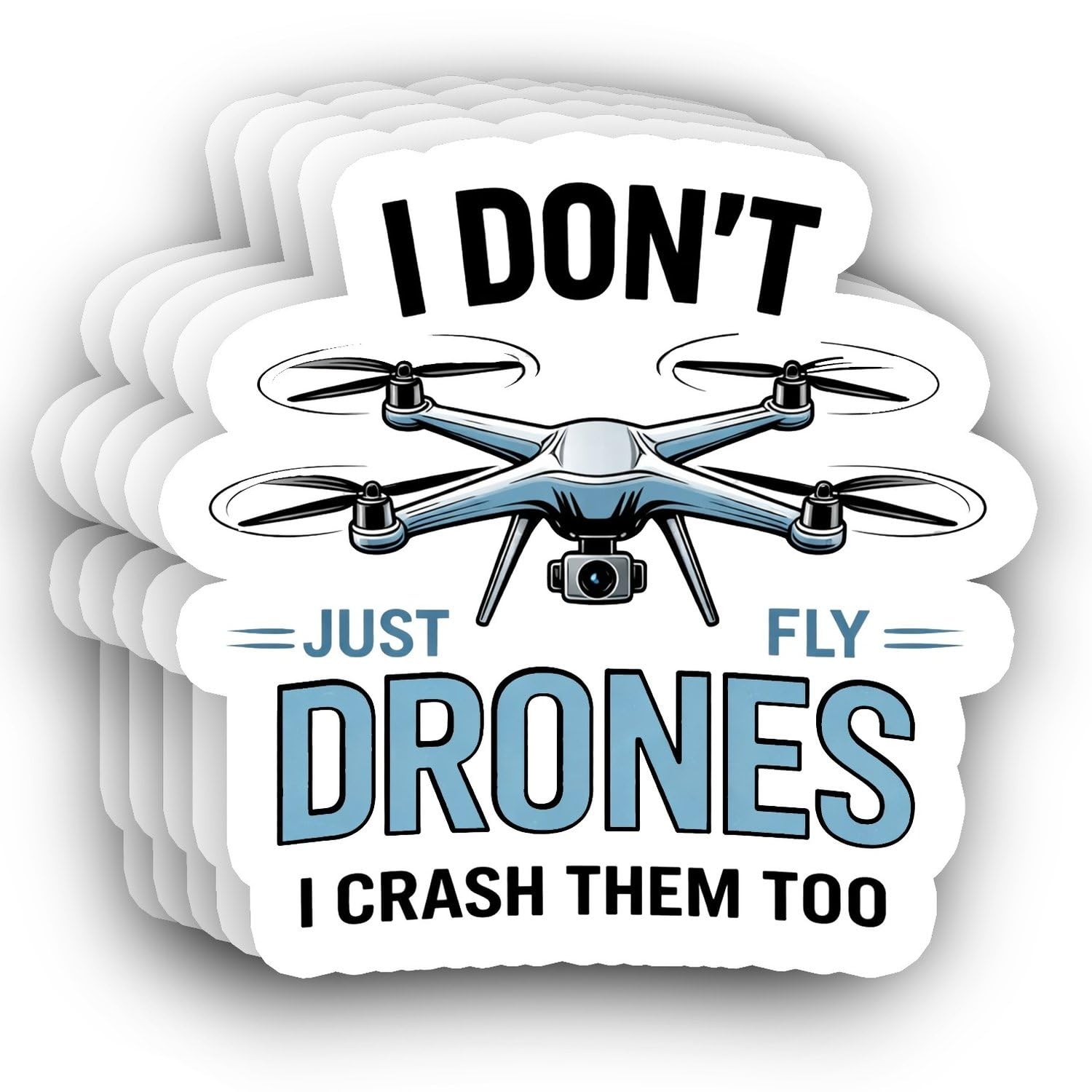 (5pcs) I Don’t Just Fly Drones I Crash Them Too Sticker 3 Inch, Funny Drone L…