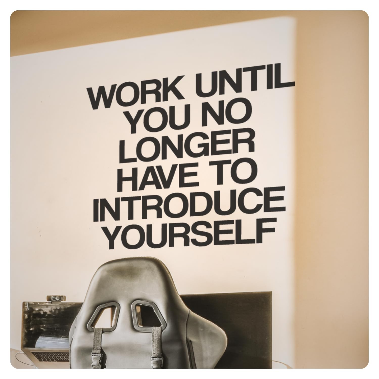 Work Until You No Longer Have To Introduce Yourself Wall Sticker Inspirationa…
