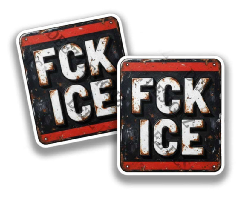 FCK ICE Political Immigration themed Adhesive Outdoor Vinyl Sticker Decals V1