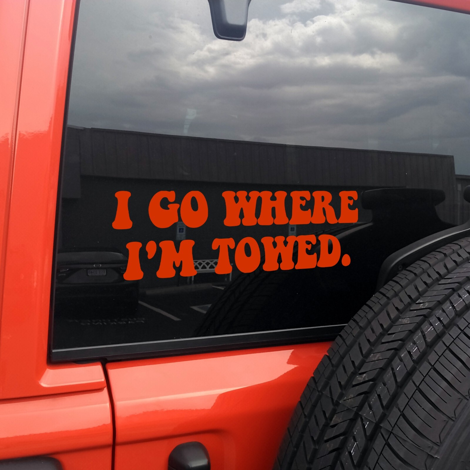 I Go Where I'm Towed | Custom Funny Vinyl Decal Bumper Sticker