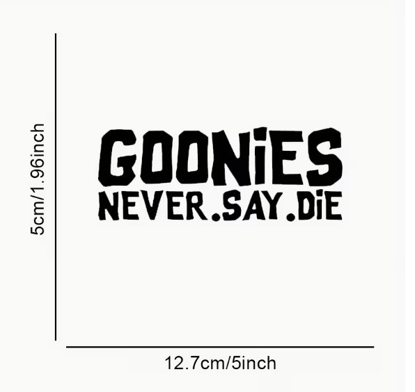 Goonies Never Say Die White vinyl decal sticker 80's 5" Long
