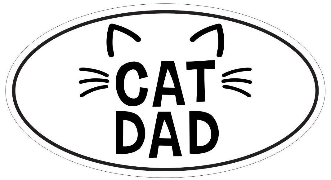 Cat Dad Oval Bumper Sticker or Helmet Sticker D7273 Laptop Cell Cat Kitten Kitty