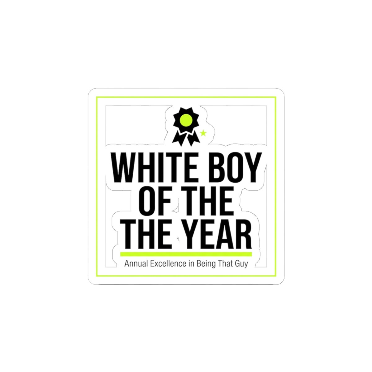 White Boy of the Year Sticker | Minimal Meme, Black on White