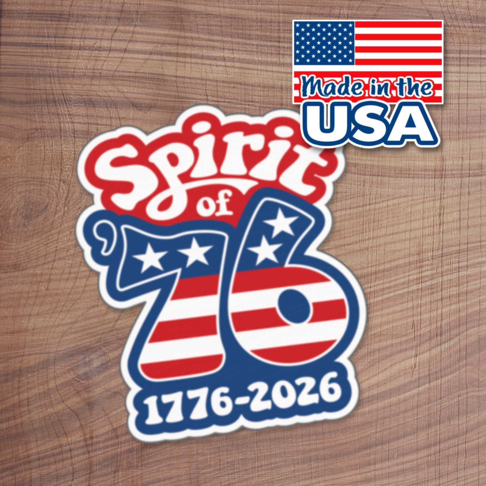 SALE – Spirit of 76 Die Cut Stickers Groovy America Semiquincentennial 250 USA