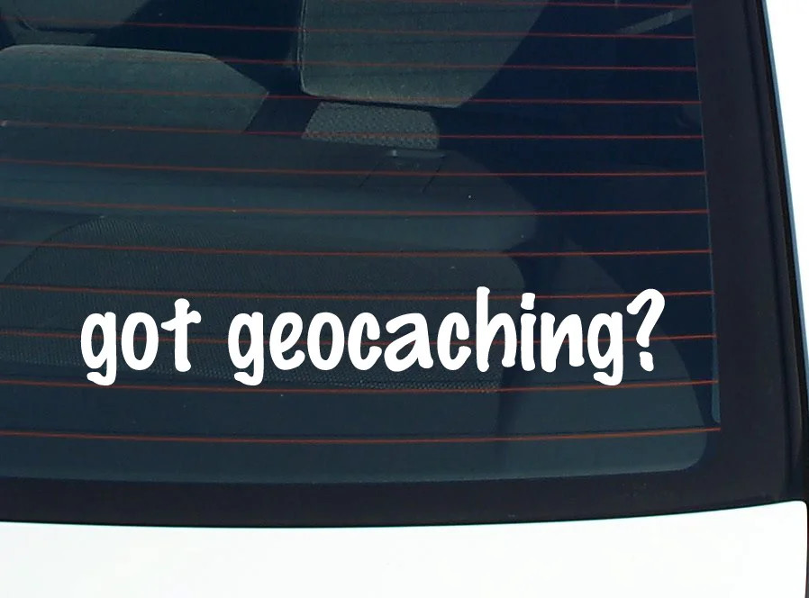 got geocaching? CAR DECAL BUMPER STICKER VINYL FUNNY JOKE WINDOW