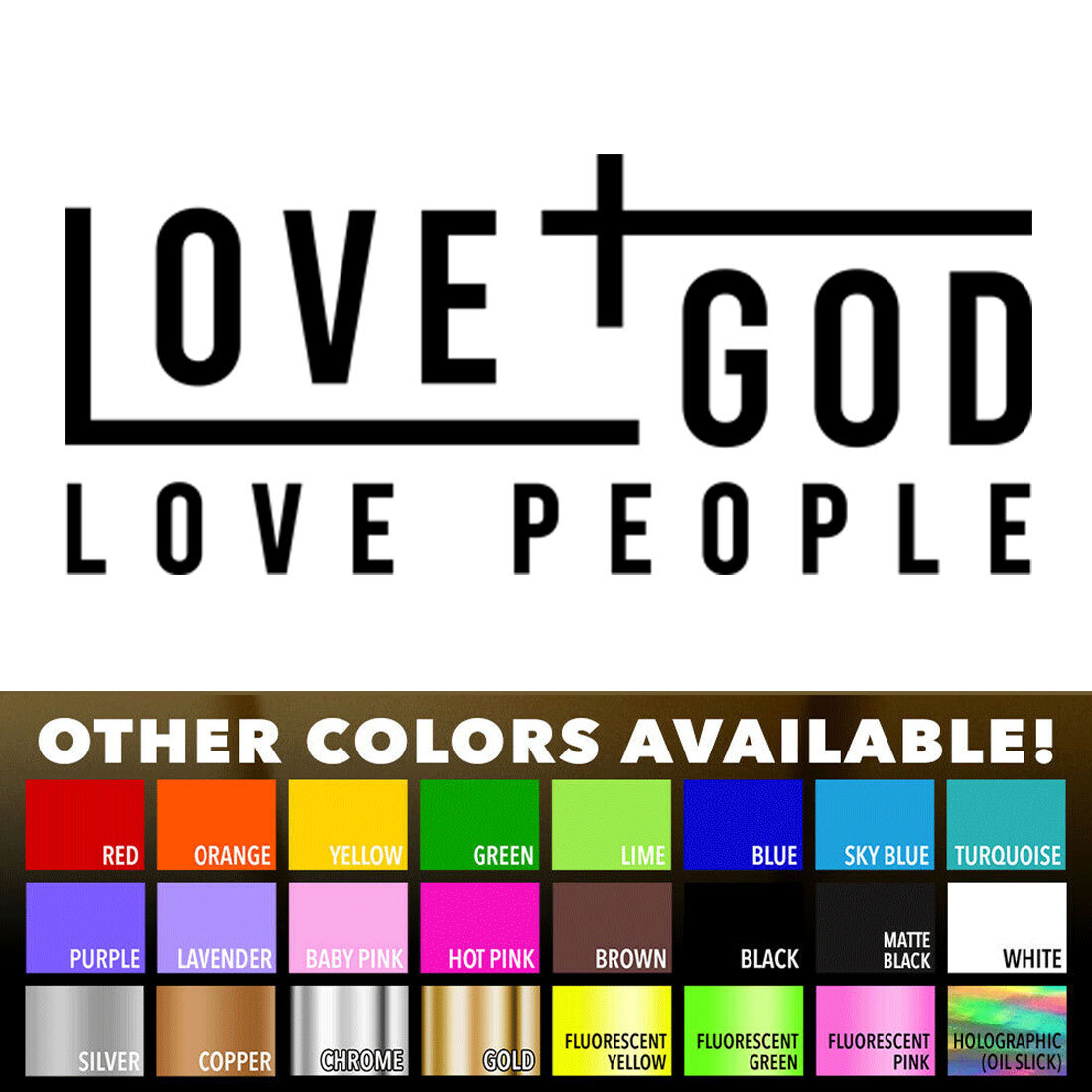 Love God Love People Vinyl Car Window Wall Die Cut Decal Sticker Christian Faith