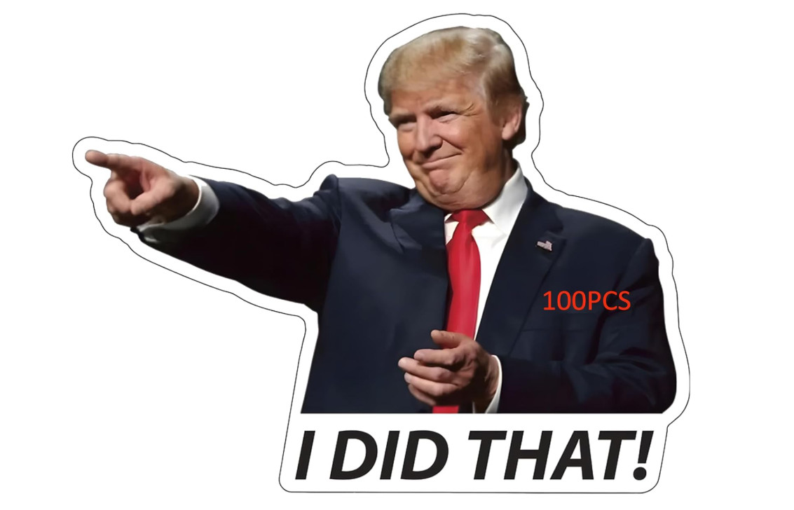 100x Trump I Did That Stickers – Waterproof Vinyl Decal Pack