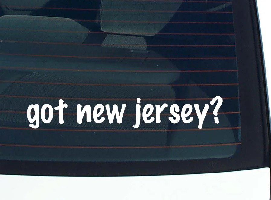 got new jersey? CAR DECAL BUMPER STICKER VINYL FUNNY JOKE WINDOW