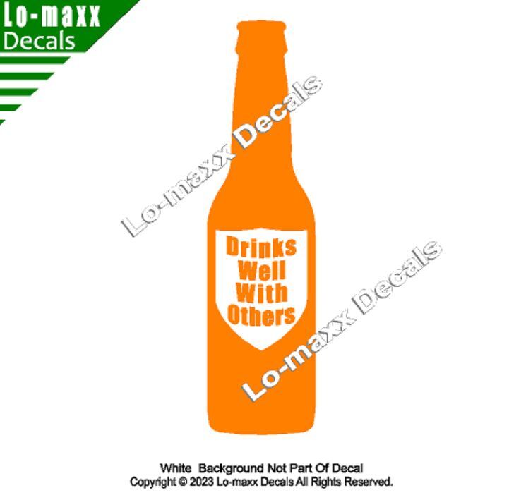 Drinks Well With Others Beer Bottle Art Graphic Design Die Cut Vinyl Decal